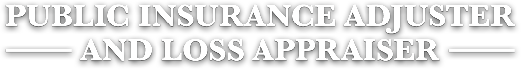 Public Insurance Adjuster and Loss Appraiser