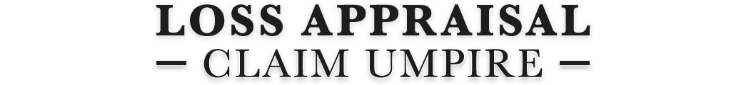 Loss Appraisal/Claim Umpire